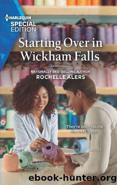 Starting Over In Wickham Falls (Wickham Falls Weddings Book 9) by Rochelle Alers