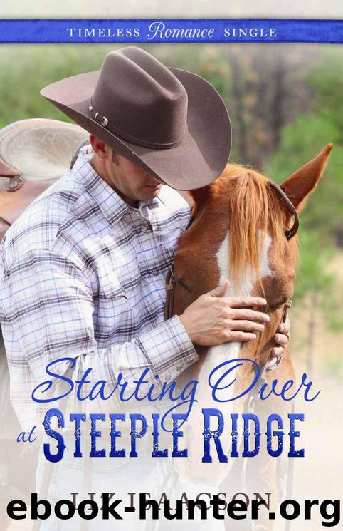 Starting Over at Steeple Ridge (Timeless Romance Single Book 3) by Isaacson Liz & Johnson Elana