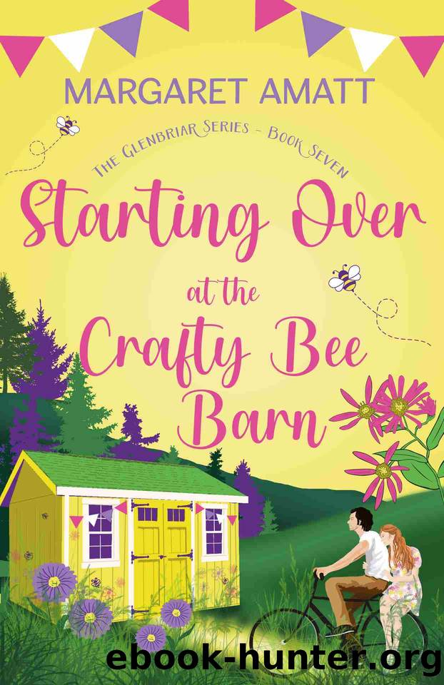 Starting Over at the Crafty Bee Barn (The Glenbriar Series Book 7) by Margaret Amatt