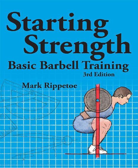 Starting Strength by Rippetoe Mark