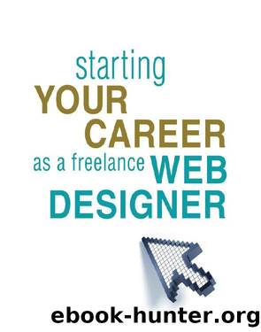 Starting Your Career as a Freelance Web Designer by Neil Tortorella