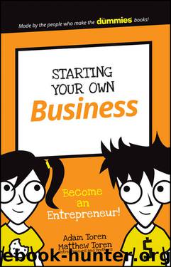 Starting Your Own Business: Become an Entrepreneur! by Adam Toren & Matthew Toren