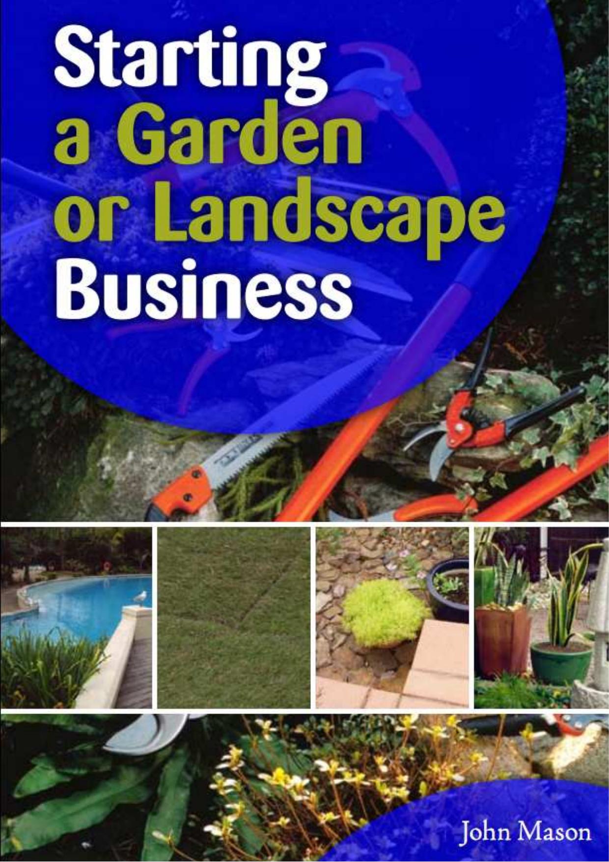 Starting a Garden Or Landscape Business by John Mason