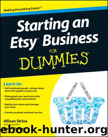 Starting an Etsy Business For Dummies by Allison Strine