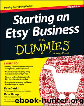 Starting an Etsy Business For Dummies by Kate Gatski