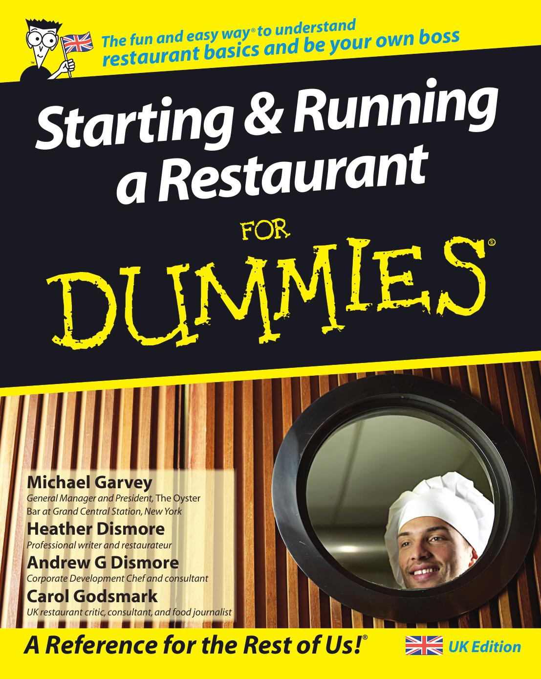 Starting and Running a Restaurant for Dummies by Carol Godsmark; Michael Garvey; Heather Dismore; Andrew G. Dismore