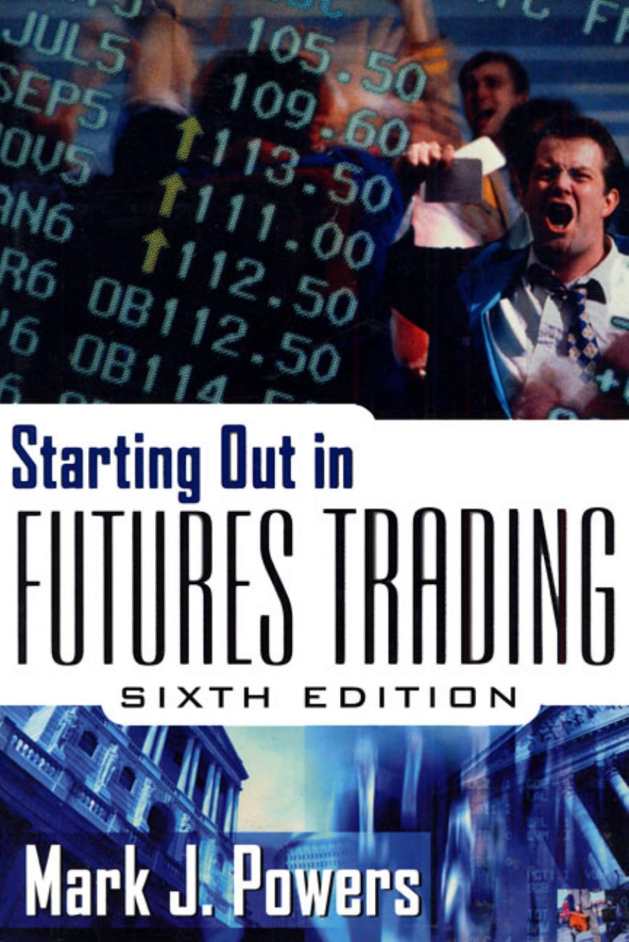 Starting out in futures trading by Mark Powers