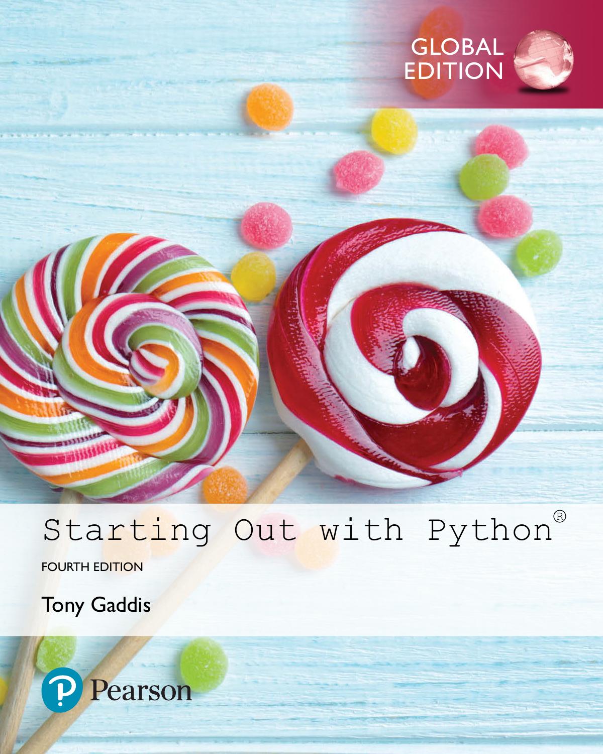 Starting out with Python, 4th edition, Global Edition (2019) by Tony Gaddis