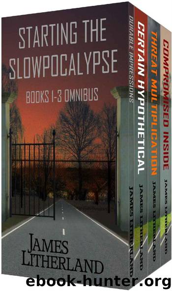 Starting the Slowpocalypse (Books 1-3 Omnibus) by James Litherland