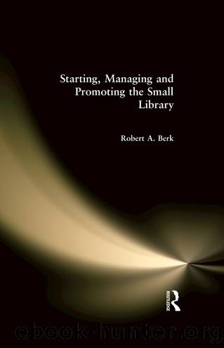 Starting, Managing and Promoting the Small Library by Robert Berk
