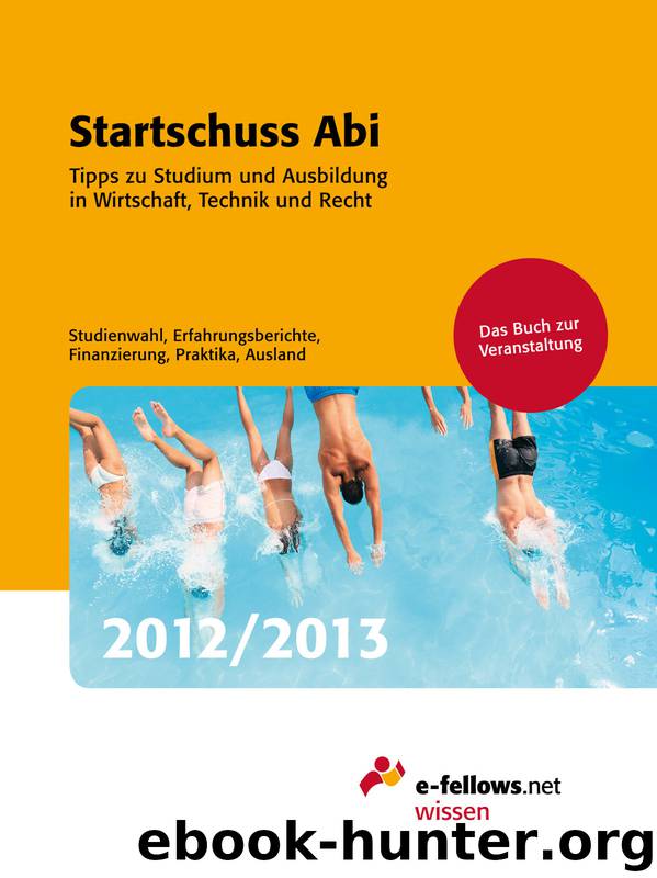 Startschuss Abi 2012 2013 by e-fellows.net