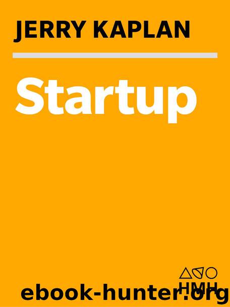 Startup: A Silicon Valley Adventure by Kaplan S. Jerrold
