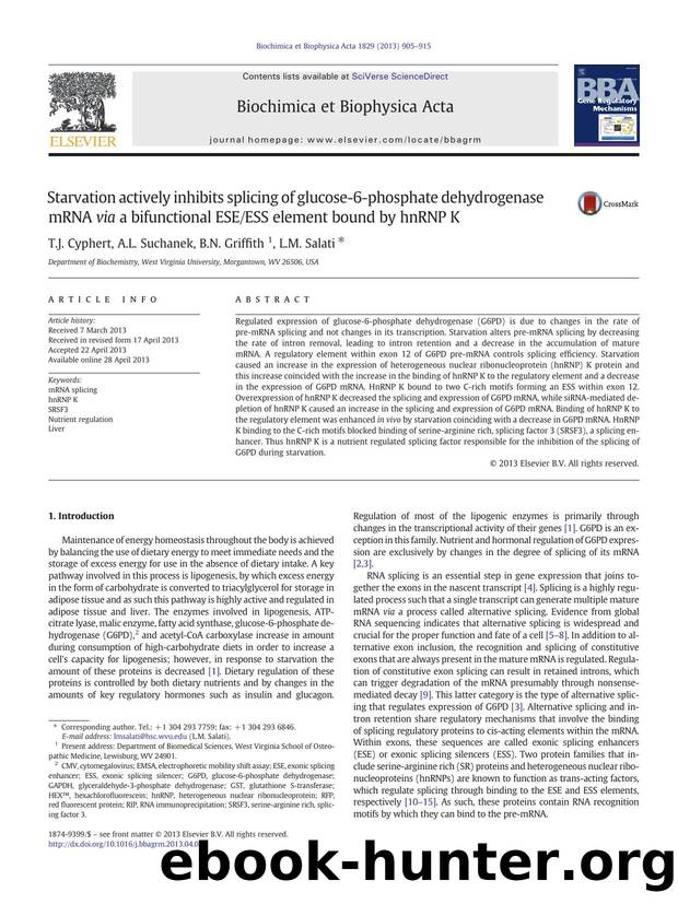 Starvation actively inhibits splicing of glucose-6-phosphate dehydrogenase mRNA via a bifunctional ESEESS element bound by hnRNP K by T.J. Cyphert & A.L. Suchanek & B.N. Griffith & L.M. Salati