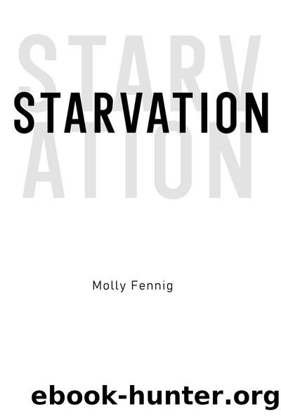 Starvation by Molly Fennig
