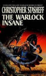 Stasheff, Christopher - Warlock 09 - The Warlock Insane by Stasheff Christopher