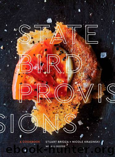 State Bird Provisions: A Cookbook by Stuart Brioza & Nicole Krasinski & JJ Goode