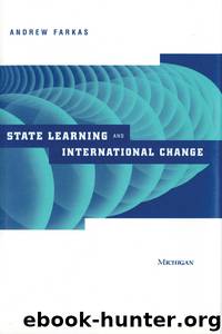 State Learning and International Change by Farkas Andrew;