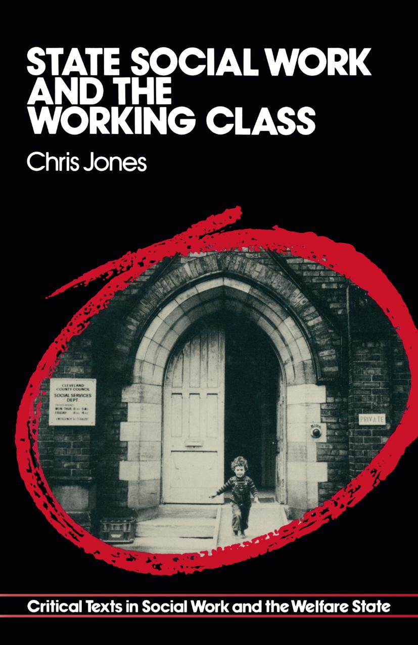 State Social Work and the Working Class by Chris Jones (auth.)