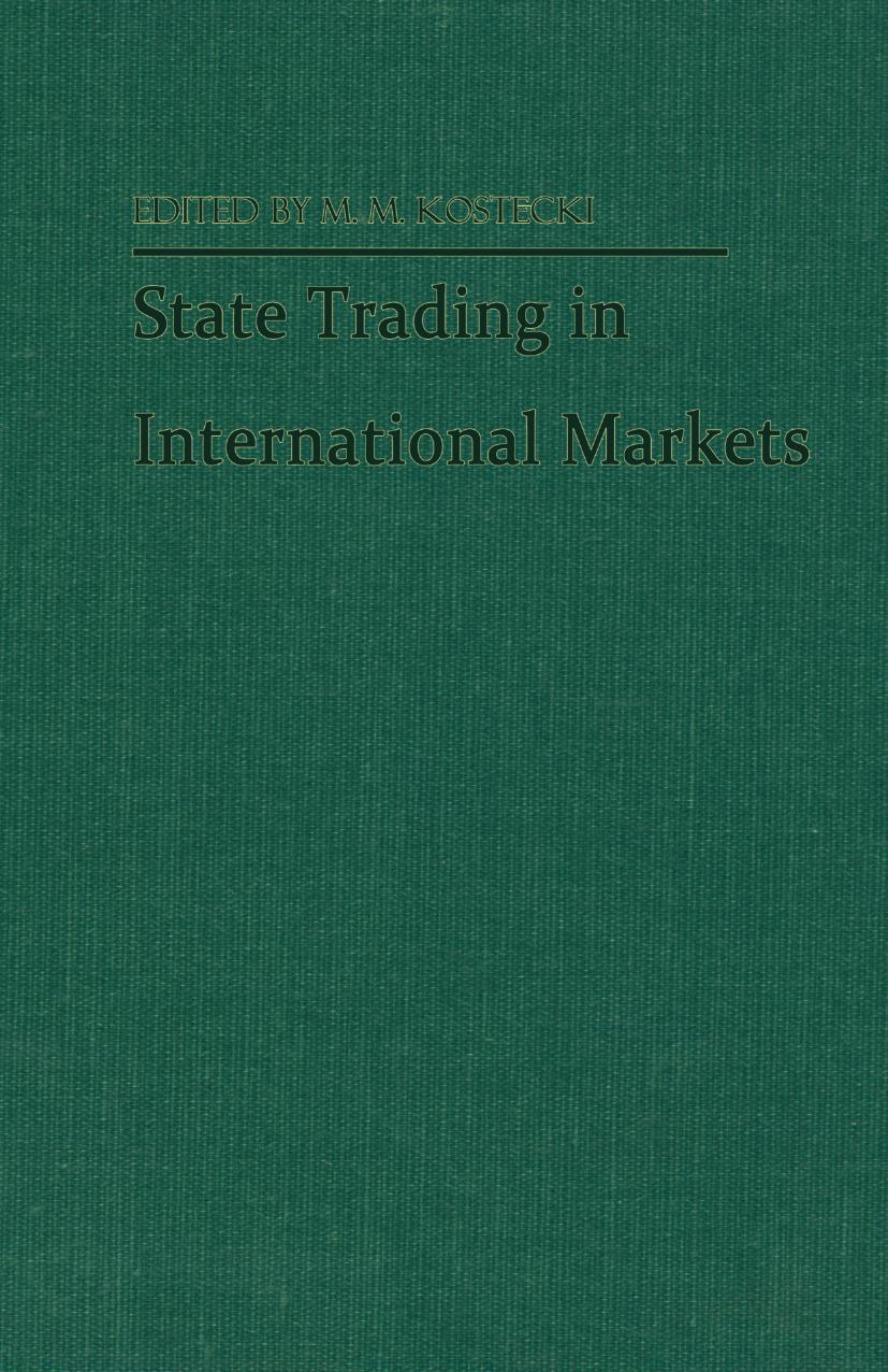 State Trading in International Markets: Theory and Practice of Industrialized and Developing Countries by M. M. Kostecki (eds.)