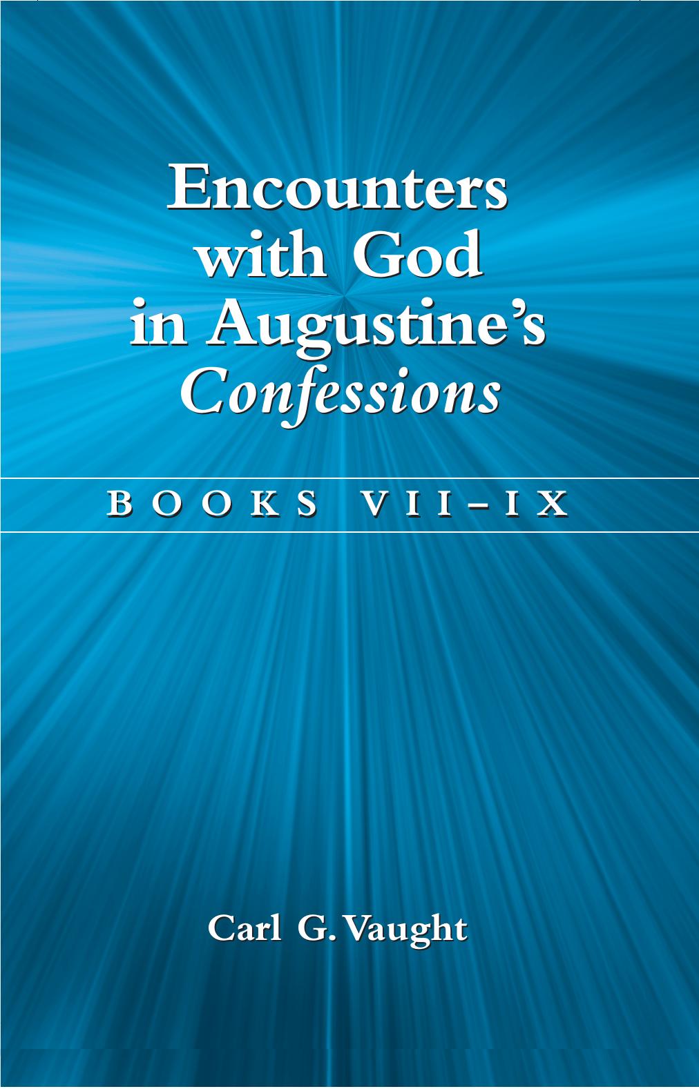 State University of New York Press Encounters with God in Augustine's Confessions, Books VII-IX (2004) by Unknown