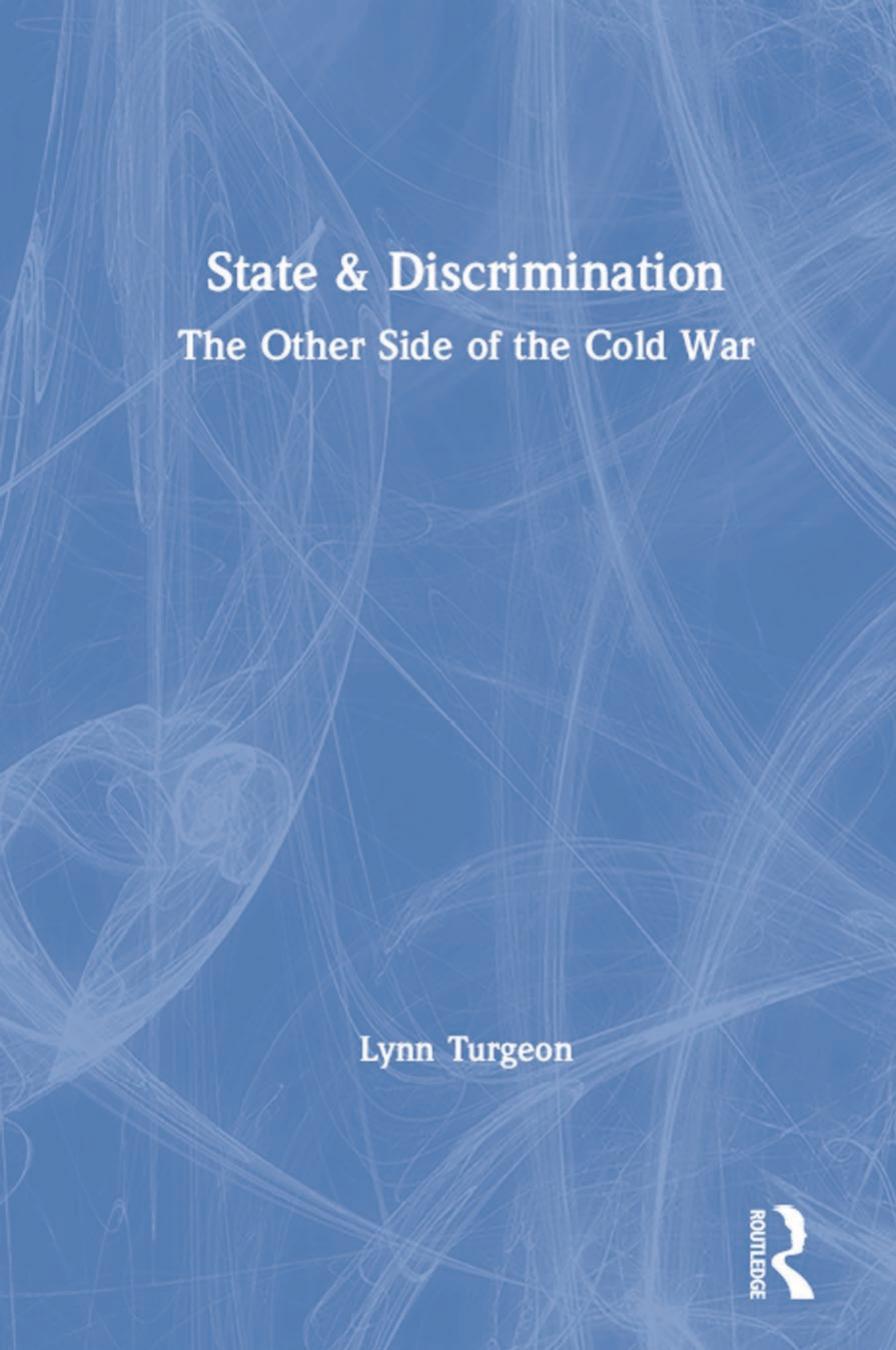 State and Discrimination: Other Side of the Cold War by Lynn Turgeon