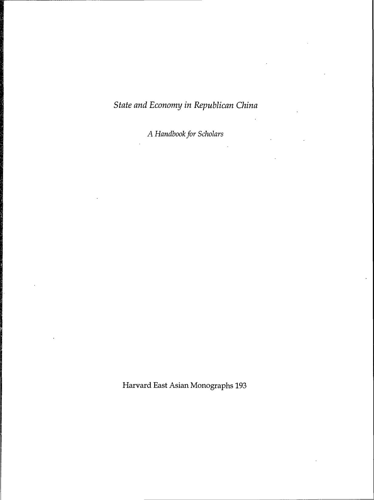 State and Economy in Republican China: A Handbook for Scholars, Volume 1 by William C. Kirby; Man-houng Lin; James Chin Shih
