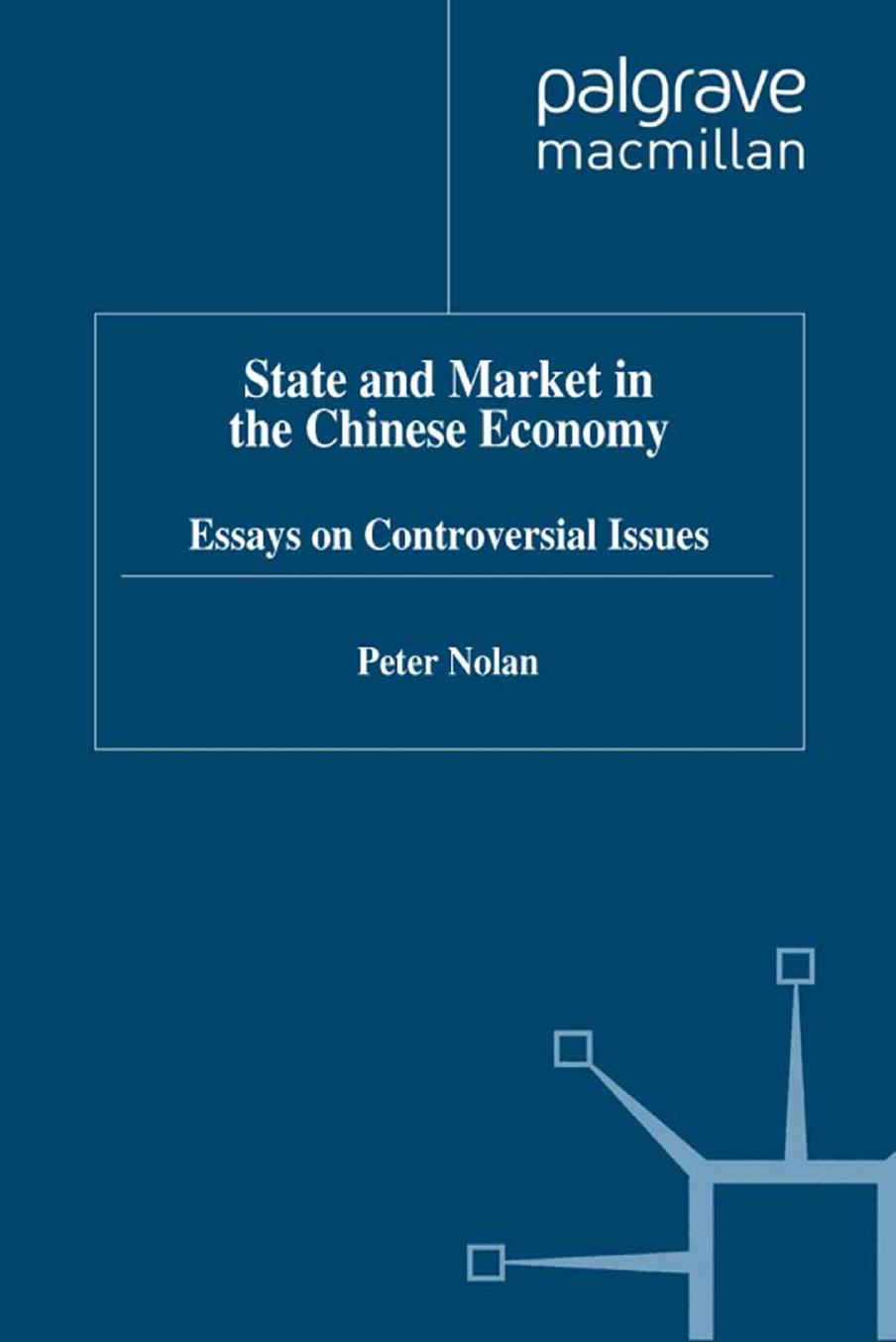 State and Market in the Chinese Economy: Essays on Controversial Issues by Peter Nolan (auth.)