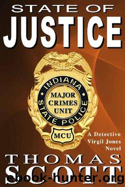 State of Justice: A Mystery Thriller Novel (Detective Virgil Jones Mystery Thriller Series Book 10) by Thomas Scott