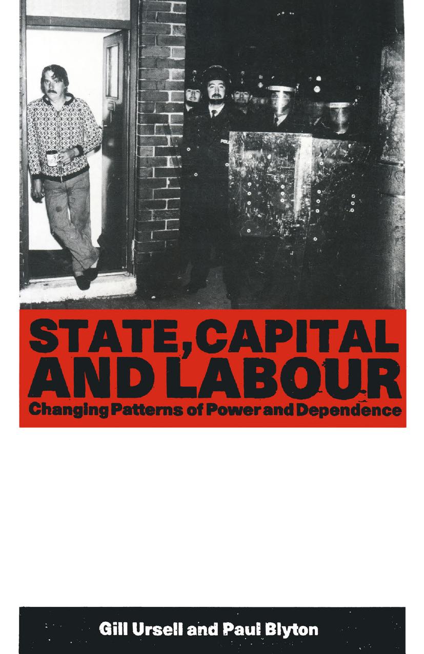 State, Capital and Labour: Changing Patterns of Power and Dependence by Gill Ursell Paul Blyton (auth.)