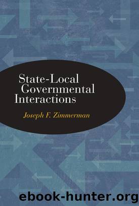 State-Local Governmental Interactions by Joseph Zimmerman