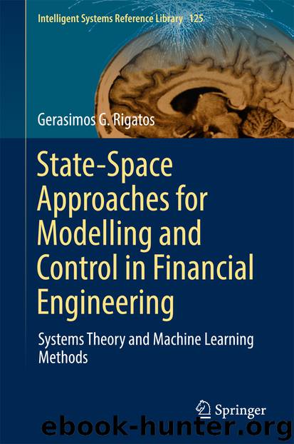 State-Space Approaches for Modelling and Control in Financial Engineering by Gerasimos G. Rigatos