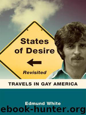 States of Desire Revisited by Edmund White