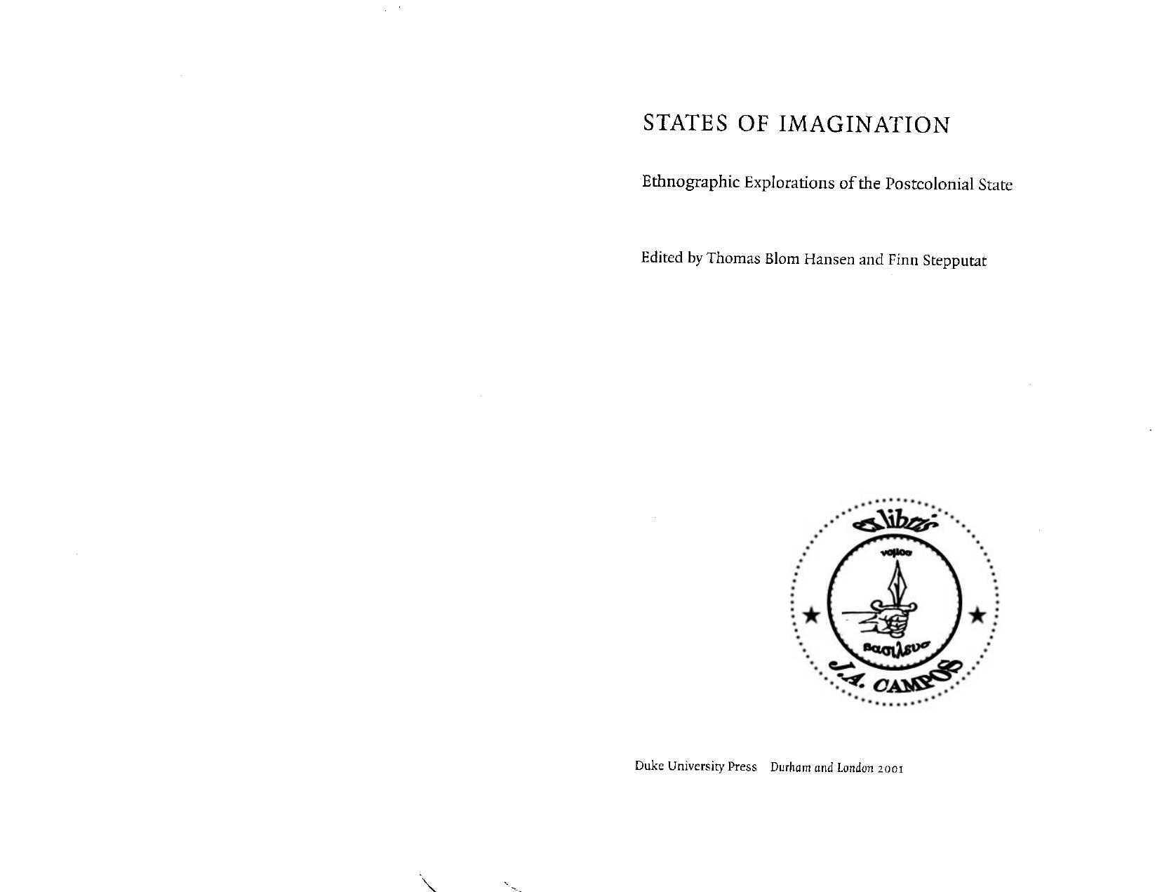 States of Imagination: Ethnographic Explorations of the Postcolonial State (Politics, History, and Culture) by Thomas Blom Hansen Finn Stepputat (eds.)