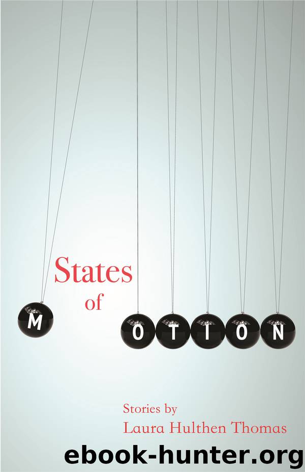 States of Motion by Laura Hulthen Thomas