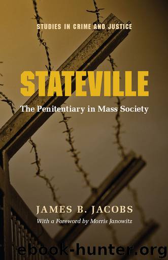 Stateville- the Penitentiary in Mass Society by James B Jacobs
