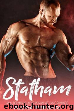 Statham: An Older Man Younger Woman, Mechanic Romance (A Man Who Knows What He Wants Book 32) by Flora Ferrari