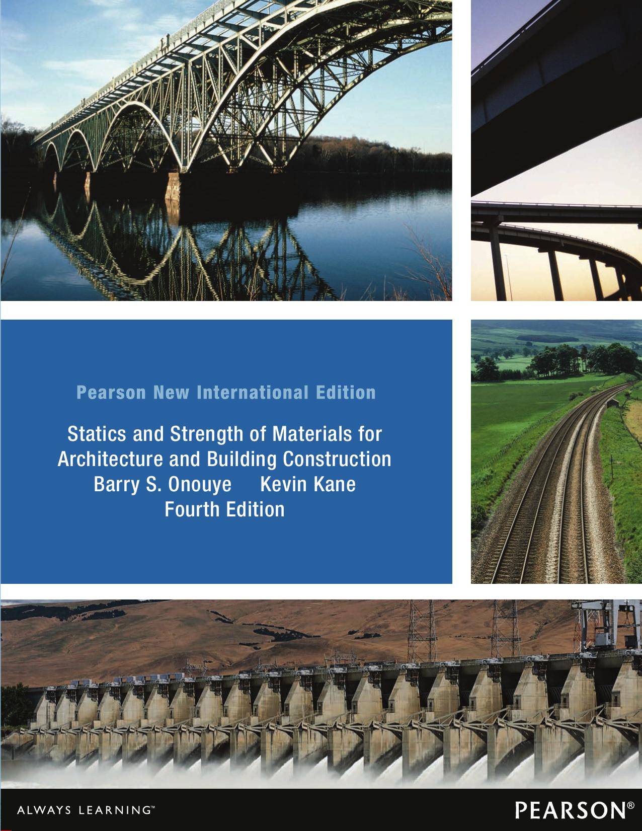 Statics and Strength of Materials for Architecture and Building Construction by Onouye Barry S;Kane Kevin