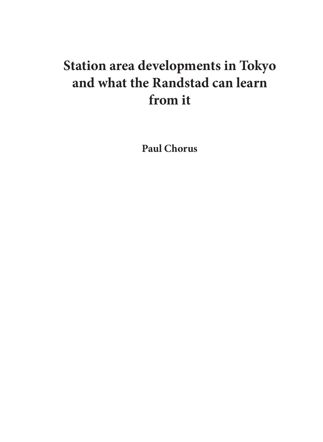 Station area developments in Tokyo: And what the Randstad can Learn from it by Paul Chorus
