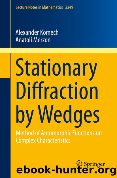 Stationary Diffraction by Wedges by Alexander Komech & Anatoli Merzon