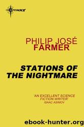 Stations of the Nightmare by Philip Jose Farmer