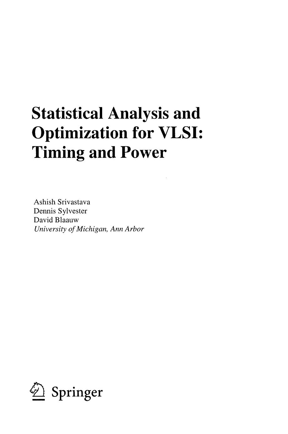 Statistical Analysis and Optimization for VLSI: Timing and Power (Integrated Circuits and Systems) by Ashish Srivastava Dennis Sylvester David Blaauw