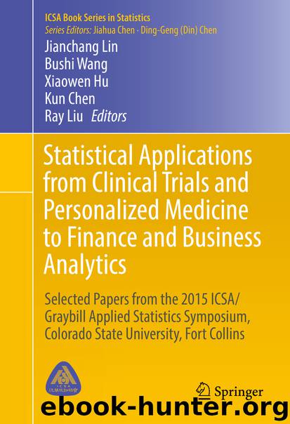 Statistical Applications from Clinical Trials and Personalized Medicine to Finance and Business Analytics by Jianchang Lin Bushi Wang Xiaowen Hu Kun Chen & Ray Liu