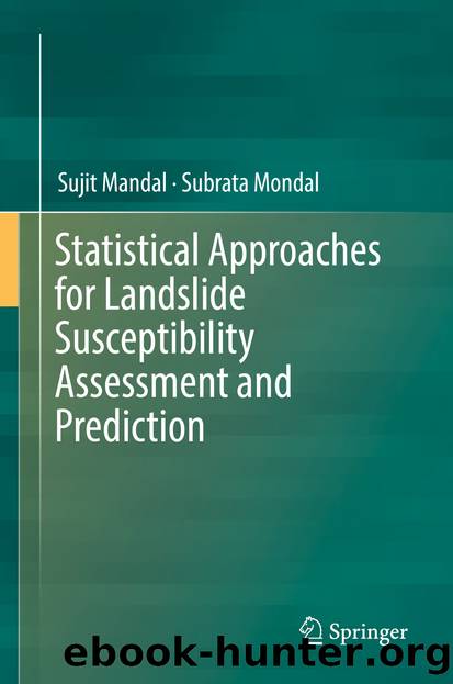 Statistical Approaches for Landslide Susceptibility Assessment and Prediction by Sujit Mandal & Subrata Mondal