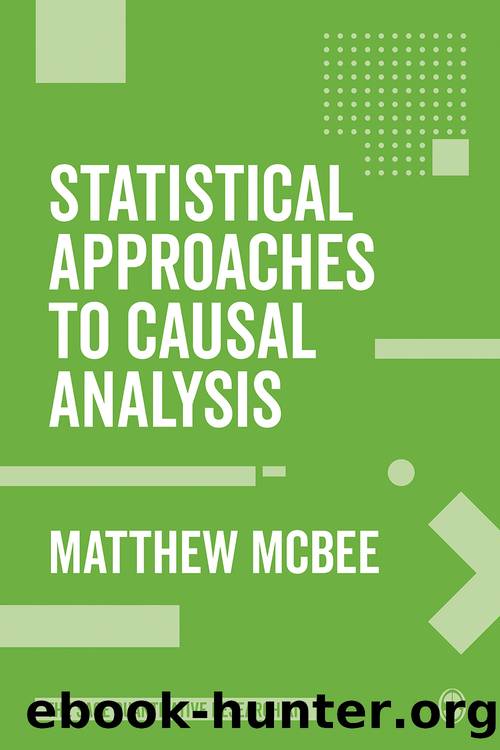 Statistical Approaches to Causal Analysis by McBee Matthew;