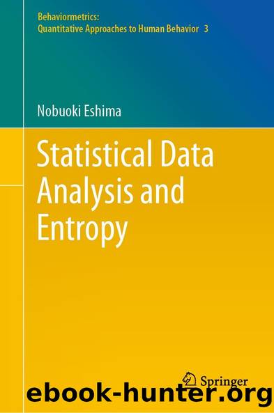 Statistical Data Analysis and Entropy by Nobuoki Eshima;