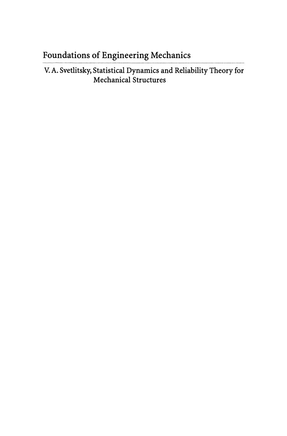 Statistical Dynamics and Reliability Theory for Mechanical Structures by V. A. Svetlitsky (auth.)