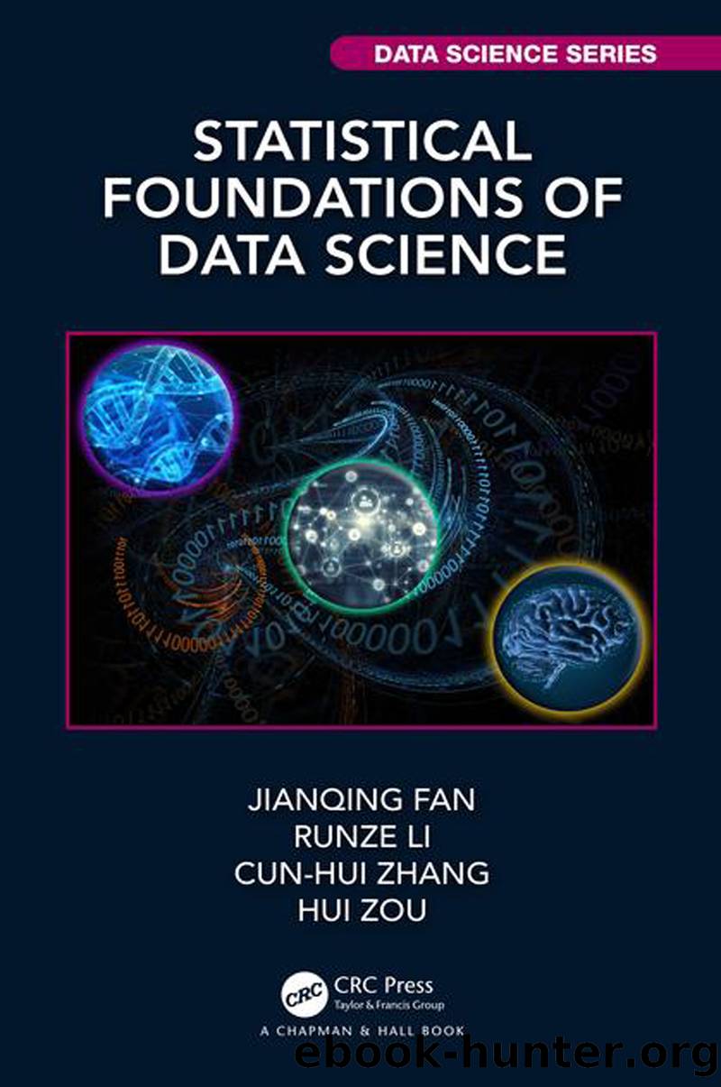 Statistical Foundations of Data Science by Fan Jianqing; Li Runze; Zhang Cun-Hui