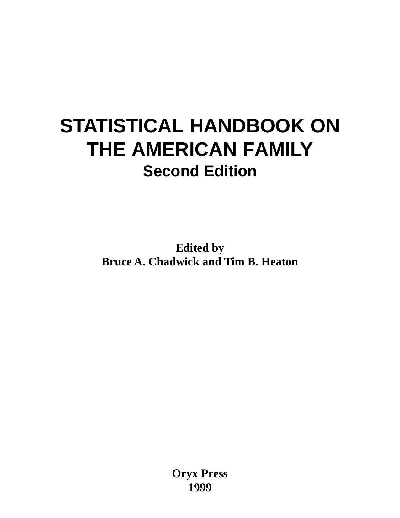Statistical Handbook on the American Family by Bruce A. Chadwick Tim B. Heaton