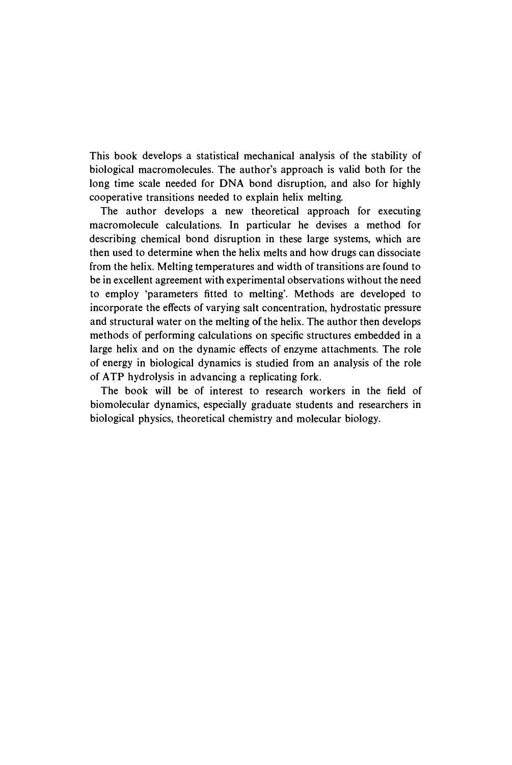 Statistical Mechanics and Stability of Macromolecules: Application to Bond Disruption, Base Pair Separation, Melting, and Drug Dissociation of the DNA Double Helix by Earl Prohofsky