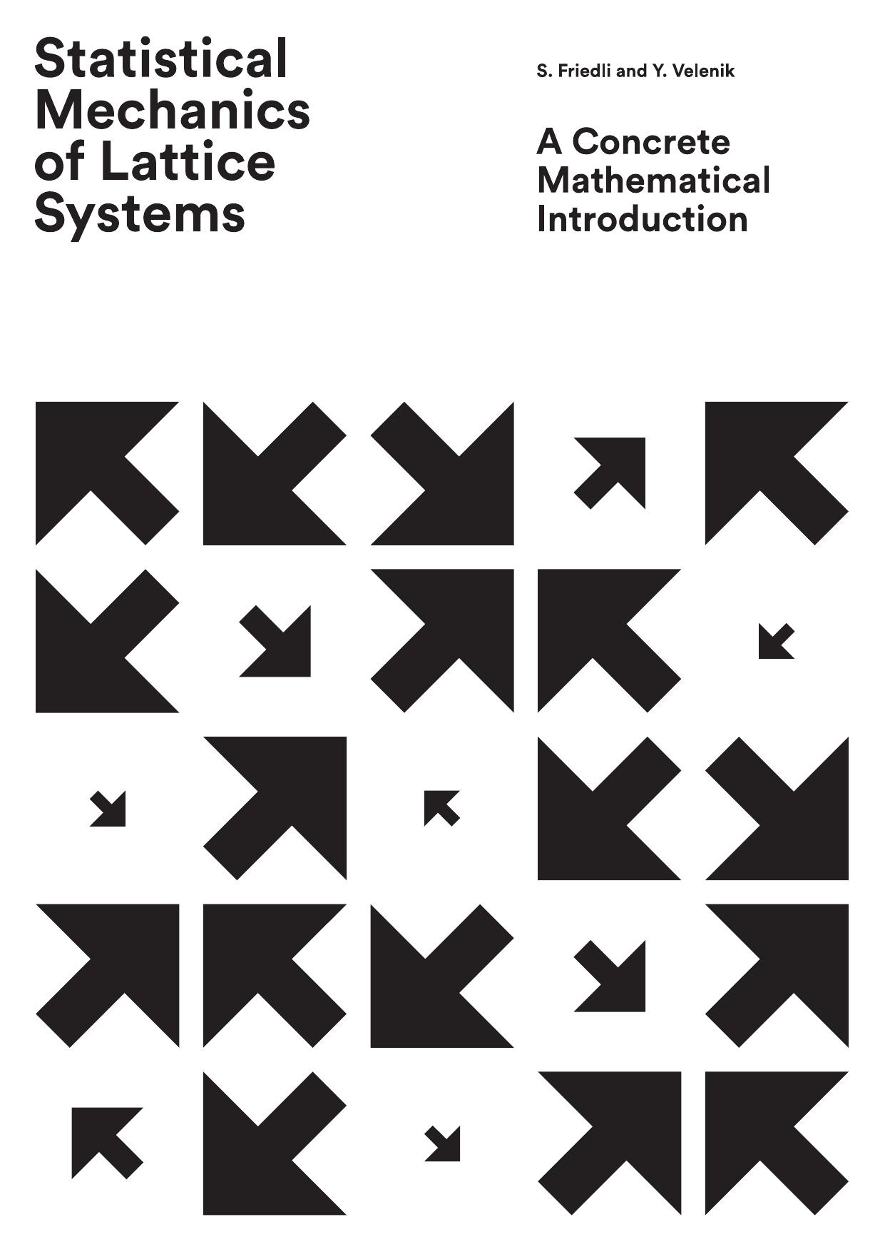 Statistical Mechanics of Lattice Systems: a Concrete Mathematical Introduction [draft] by Sacha Friedli